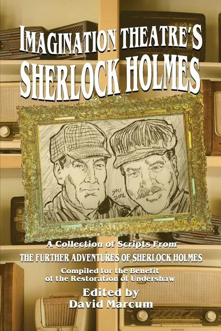 Imagination Theatre's Sherlock Holmes - Paperback