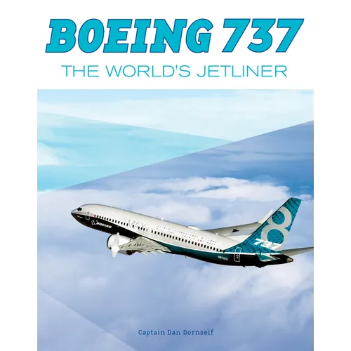Boeing 737: The World's Jetliner - Hardcover