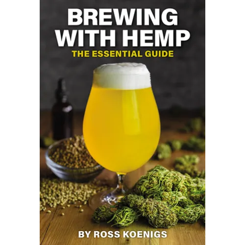 Brewing with Hemp: The Essential Guide - Paperback