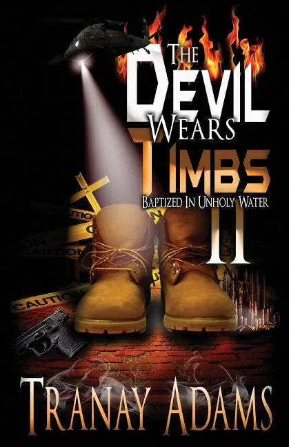 The Devil Wears Timbs 2: Baptized In Unholy Water - Paperback