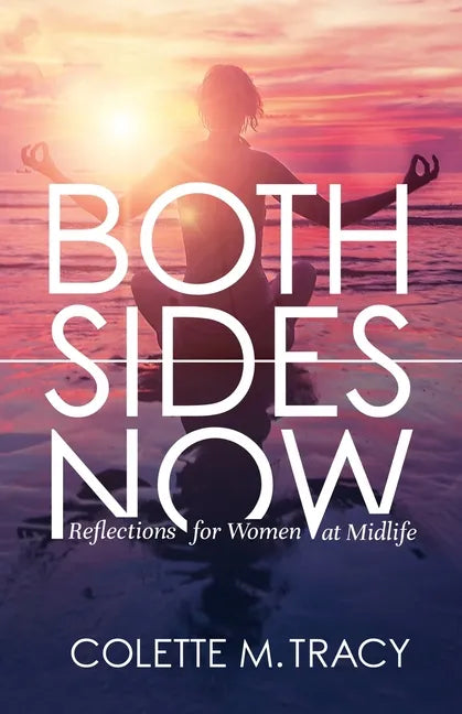 Both Sides Now: Reflections for Women at Midlife - Paperback