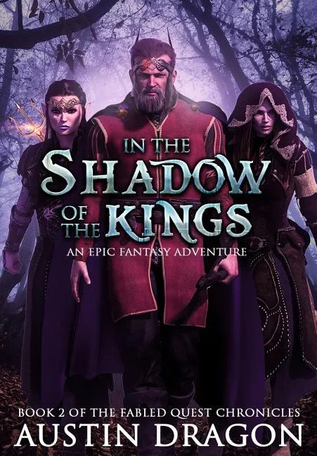 In the Shadow of the Kings: Fabled Quest Chronicles (Book 2): An Epic Fantasy Adventure - Paperback