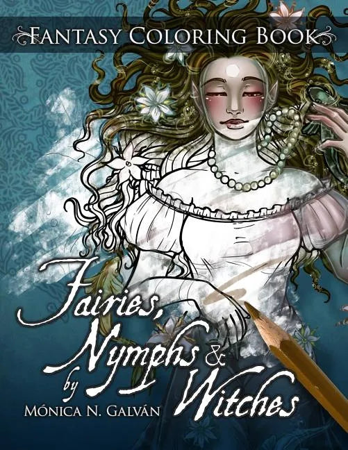 Fairies, Nymphs & Witches Coloring Book - Paperback
