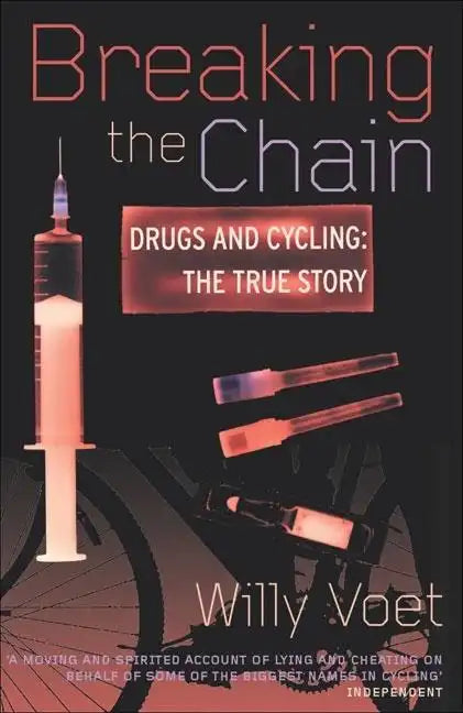 Breaking the Chain: Drugs and Cycling: The True Story - Paperback