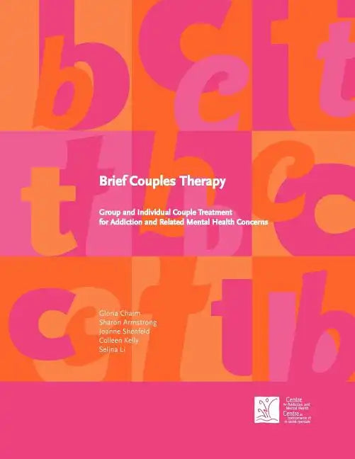 Brief Couples Therapy: Group and Individual Couple Treatment for Addiction and Related Mental Health Concerns - Paperback