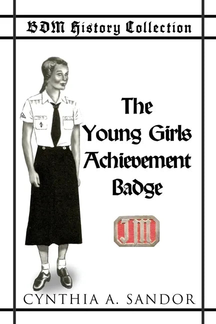 BDM History Collection - The Young Girls Achievement Badge - Paperback