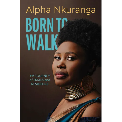 Born to Walk: My Journey of Trials and Resilience - Paperback