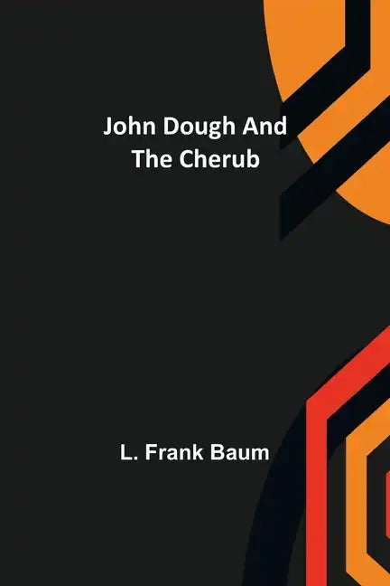John Dough and the Cherub - Paperback