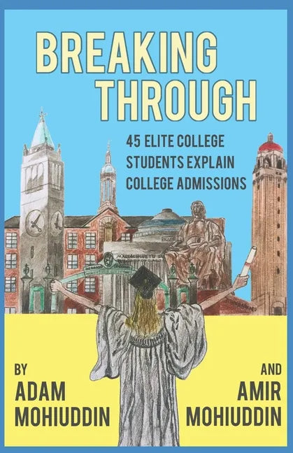 Breaking Through: 45 of America's most talented students and a dream to make education accessible: - Paperback