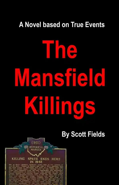 The Mansfield Killings: A Novel Based on True Events - Paperback