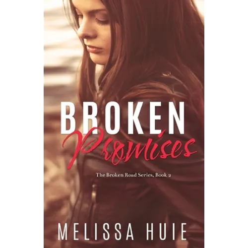 Broken Promises: Book 2 in The Broken Road Seriese - Paperback