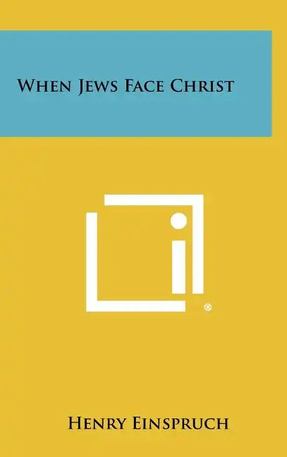 When Jews Face Christ - Hardcover