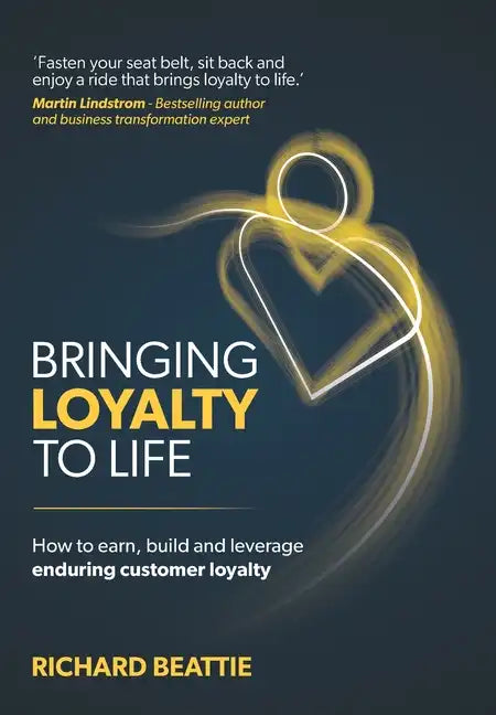 Bringing Loyalty To Life - Hardcover