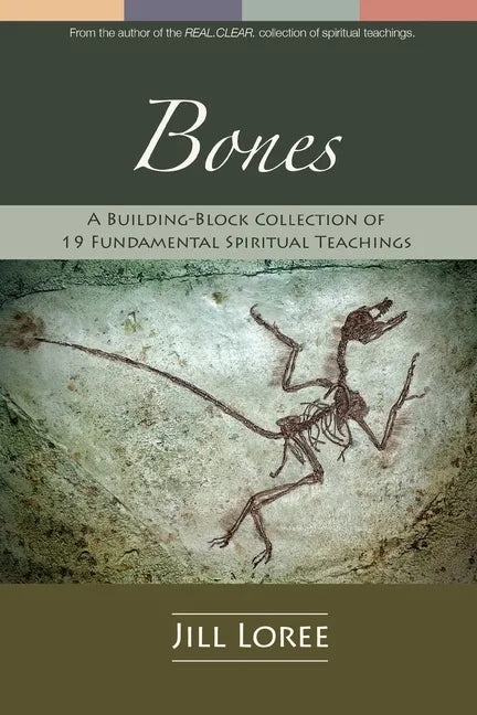 Bones: A Building-Block Collection of 19 Fundamental Spiritual Teachings - Paperback