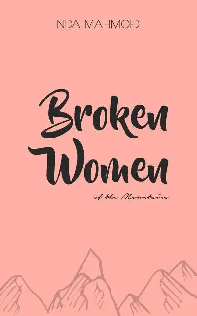 Broken Women of the Mountains: Poetry Chapbook - Paperback