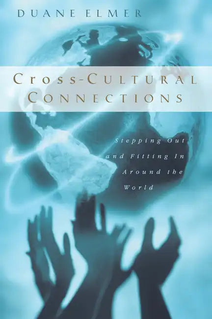 Cross-Cultural Connections: Stepping Out and Fitting in Around the World - Paperback