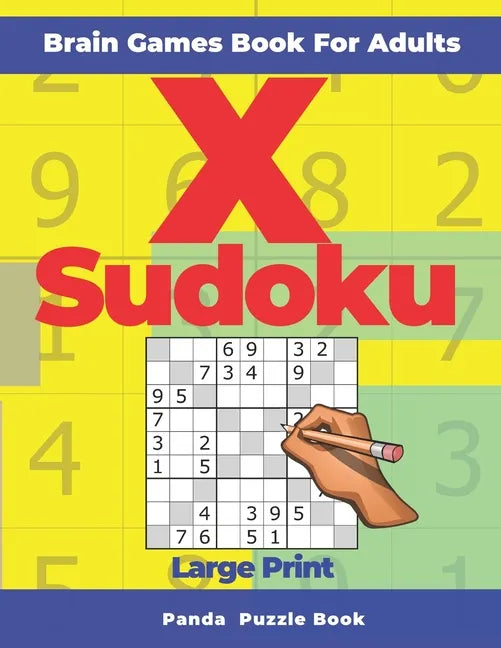 Brain Games Book For Adults - X Sudoku Large Print: 200 Mind Teaser Puzzles - Paperback