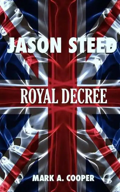 JASON STEED Royal Decree - Paperback