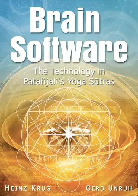 Brain Software: The Technology in Patanjali's Yoga Sutras - Paperback