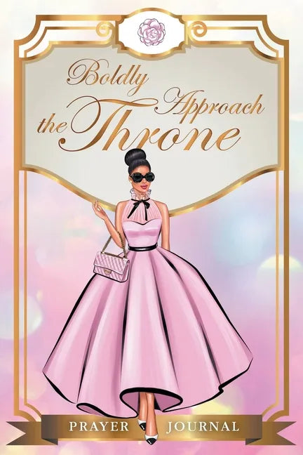 Boldly Approach the Throne - Paperback