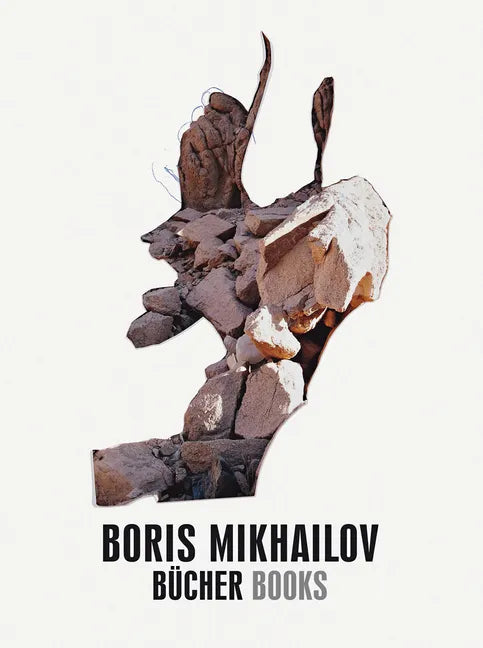 Boris Mikhailov: Books - Hardcover
