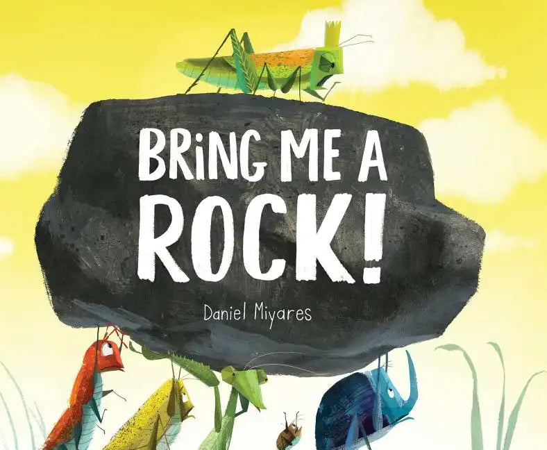 Bring Me a Rock! - Hardcover