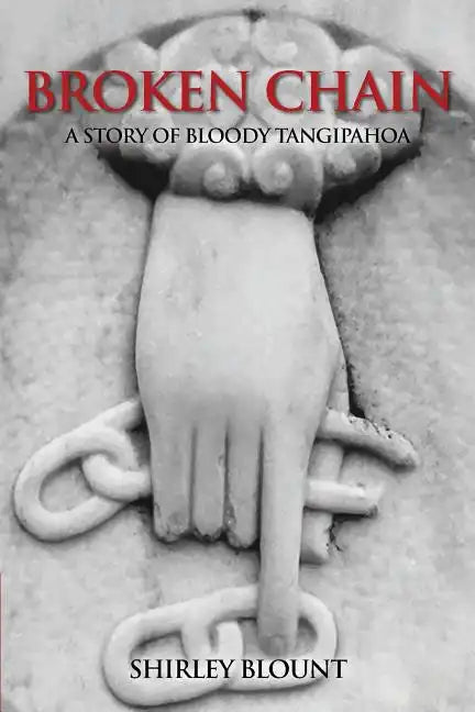 Broken Chain: A Story of Bloody Tangipahoa - Paperback