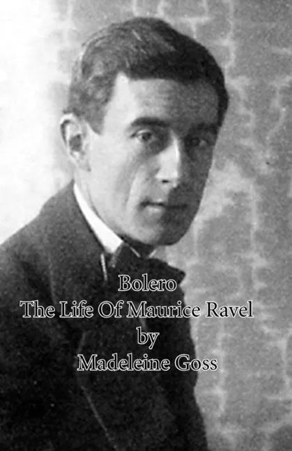 Bolero - The Life of Maurice Ravel - Paperback