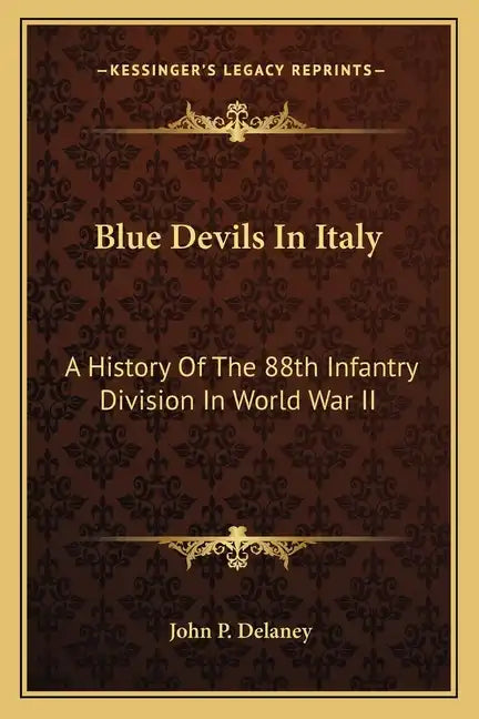 Blue Devils in Italy: A History of the 88th Infantry Division in World War II - Paperback