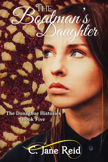 The Boatman's Daughter: A Historical Crochet Family Saga (The Donaghue Histories Book Five) - Paperback