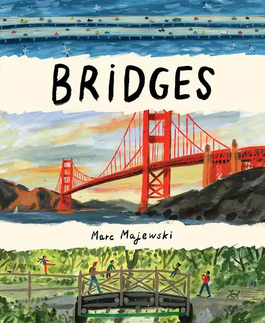 Bridges: A Nonfiction Picture Book about Bridges Around the World - Hardcover