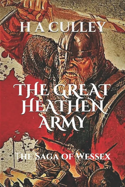 The Great Heathen Army: The Saga of Wessex - Paperback