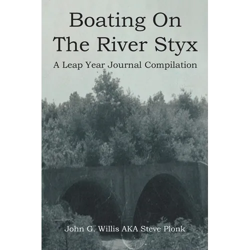 Boating On The River Styx: A Leap Year Journal Compilation - Paperback