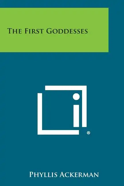 The First Goddesses - Paperback