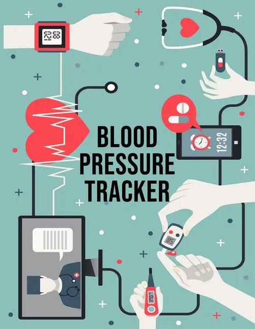 Blood Pressure Tracker: Daily Health Record for People with High Blood Pressure - Paperback