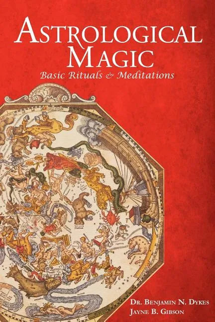 Astrological Magic: Basic Rituals & Meditations - Paperback