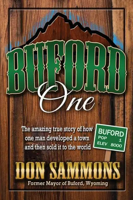 BUFORD One: The amazing true story of how one man develped a town and then sold it to the world - Paperback