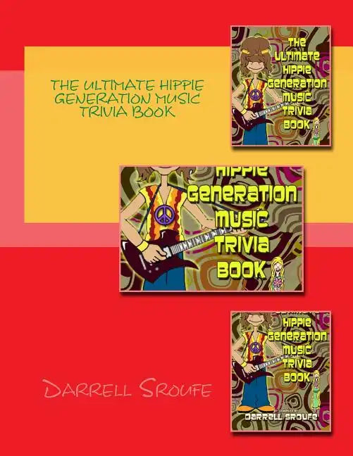 The Ultimate Hippie Generation Music Trivia Book - Paperback