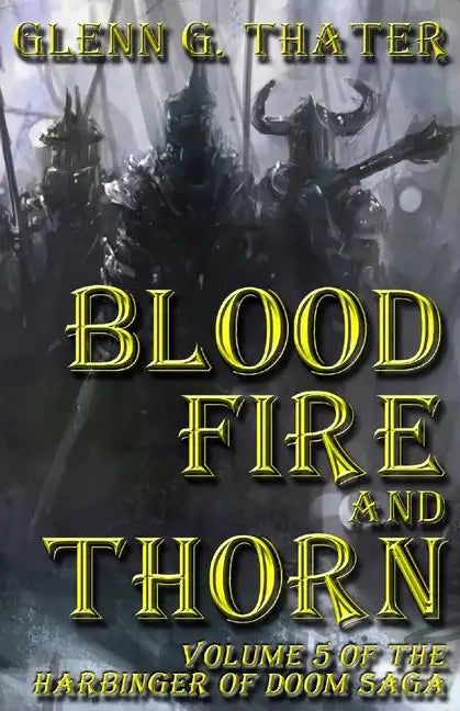 Blood, Fire, and Thorn: Harbinger of Doom -- Volume 5 - Paperback