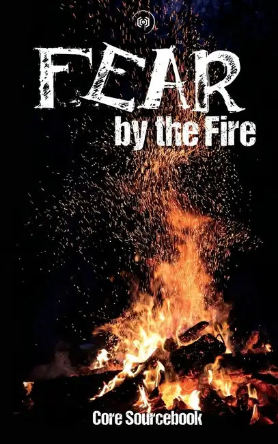 FEAR By The Fire - Hardcover