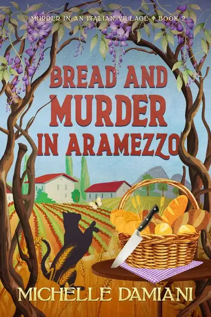 Bread and Murder in Aramezzo: Murder in an Italian Village, Book Two - Paperback