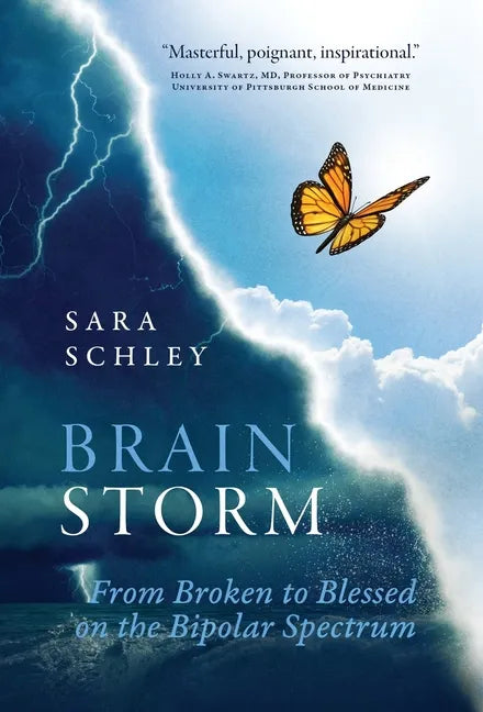 BrainStorm: From Broken to Blessed on the Bipolar Spectrum - Hardcover
