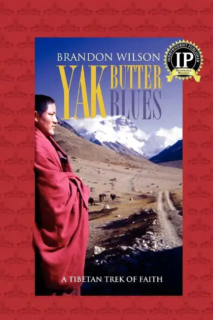 Yak Butter Blues: A Tibetan Trek of Faith - Paperback