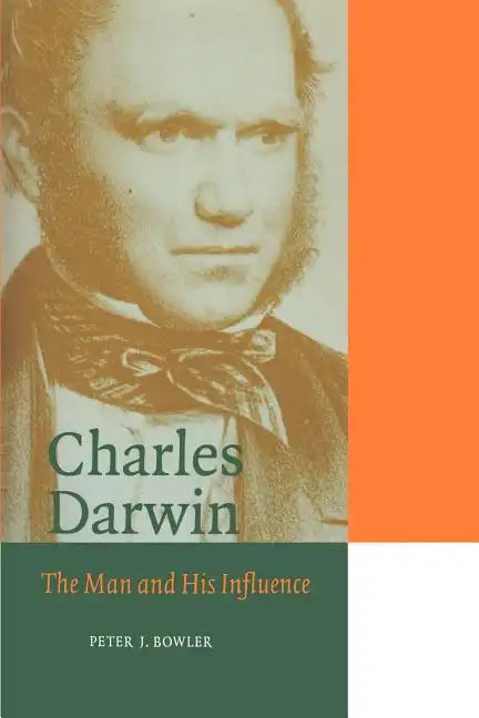 Charles Darwin: The Man and His Influence - Paperback