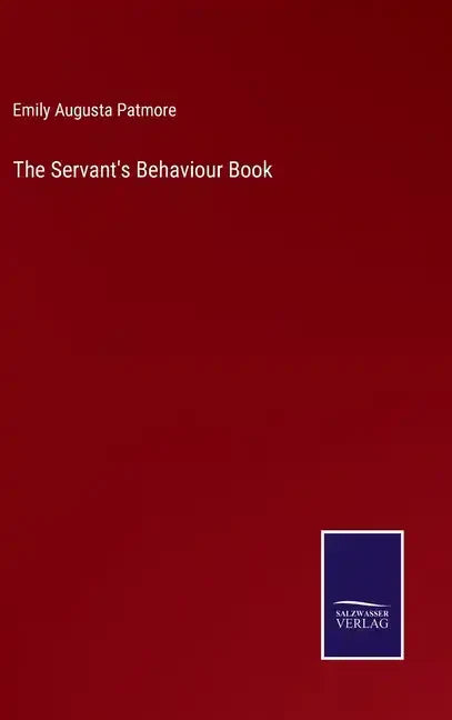 The Servant's Behaviour Book - Hardcover
