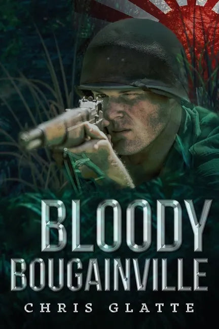 Bloody Bougainville: WWII Novel (164th Regiment Book 2) - Paperback