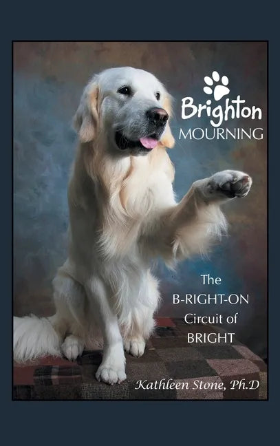 Brighton Mourning: The B-Right-On Circuit of Bright - Hardcover