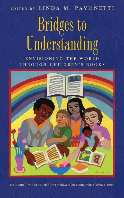 Bridges to Understanding: Envisioning the World through Children's Books - Paperback