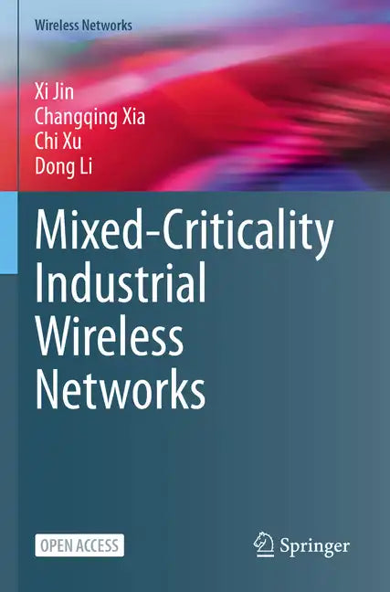 Mixed-Criticality Industrial Wireless Networks - Paperback