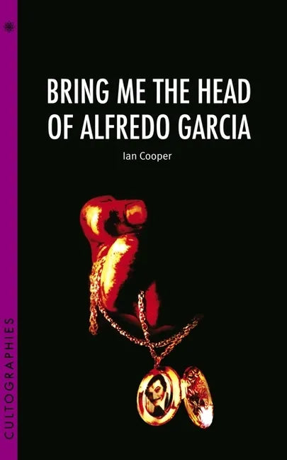 Bring Me the Head of Alfredo Garcia - Paperback